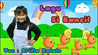Lagu Si Kancil / Si Kancil Anak Nakal ( By : Arilla Kalalo )