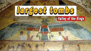 largest tombs in the Valley of the Kings in ancient Egypt