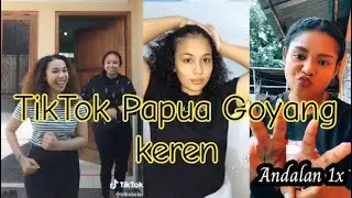 TikTok Papua Goyang Kren 2021 