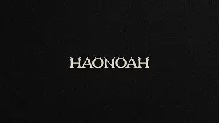 HAONOAH, IT’S ON..