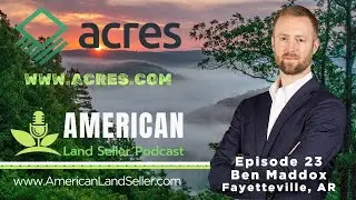 Episode 23: Charting New Frontiers in Land Data with Ben Maddox of Acres.com