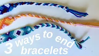3 easy ways to end your bracelets (beginner) || friendship bracelets
