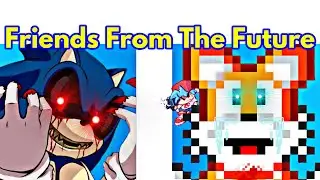 Friday Night Funkin' VS Friends From The Future / Sonic (FNF Mod/Hard/Sonic.EXE + Encore)