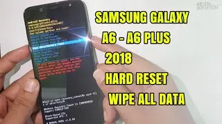 Samsung A6 SM-A600 / A6+ Plus SM-A605 Wipe All Data Factory Hard Reset Forgot Password Pattern