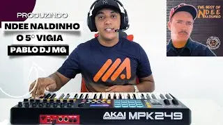 Pablo Dj MG | 🎹 Recriando | 🔥 Ndee Naldinho | O 5° Vigia 🔥