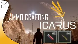 Icarus! Tips / Tutorial - Crafting That Ammo!