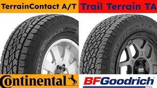 Continental TerrainContact A/T vs BFGoodrich Trail Terrain TA