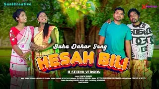 HESAH BILI II NEW SANTALI BAHA DAHAR SONG 2024 II SINGER VERSION #sanicreative