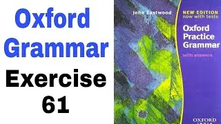 Oxford Practice Grammar Exercise 61 by English Family 87 | Oxford Grammar by John Eastwood