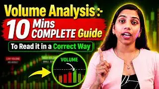 Volume Analysis :- 10 Mins COMPLETE Guide To Read it in a Correct Way