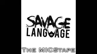 Savage Language - The MICStape (2017 full mixtape)