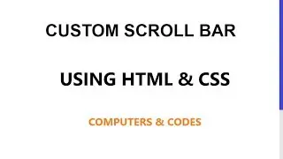 Custom Scrollbar using CSS | Computer Conversation
