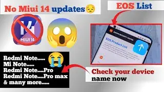 No more Miui 14 updates😱😱|New devices added to EOS list of Xiaomi😭|Check your device name now.
