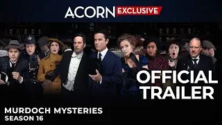 Acorn TV Exclusive | Murdoch Mysteries Season 16 | Official Trailer