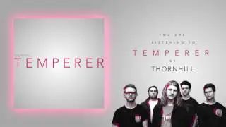 Thornhill - 'Temperer' (Official Audio)