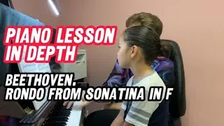 🎹 Piano Lesson in Depth | Beethoven. Rondo from Sonatina in F | Clara (8) 🎶