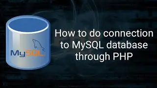 How to do connection to mysql database through php