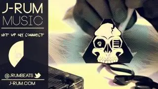 J-rum - Hit Up My Connect w/DL Link [HD]