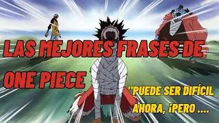 LAS MEJORES FRASES DE LOS PERSONAJES DE ONE PIECE
