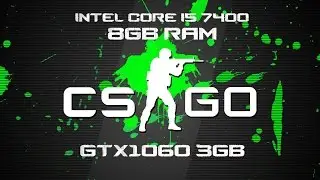 gtx 1060 3gb intel core i5 7400 8gb RAM I CSGO