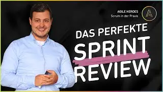 So geht das wichtigste Scrum Event – Sprint Review💡