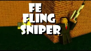 ROBLOX FE FLING SNIPER - Script Showcase NO.1 [PATCHED]