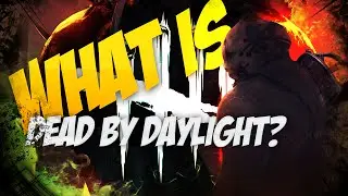 What Is Dead By Daylight? - DEAD BY DAYLIGHT