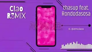 thasup  feat. Rondodasosa - c!ao Remix (Prod. Zema Lazza)