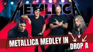 Metallica Medlley In ''Drop A''