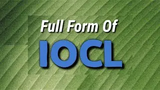 Full Form of IOCL | IOCL full form | Full Form IOCL | IOCL Stands for | IOCL ka matlab | IOCL