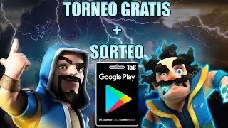 TORNEO GRATIS TODOS PARA ADENTRO CHAVALES! + SORTEO DE GOOGLE PLAY | CLASH ROYALE  |