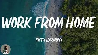 Work from Home (Lyrics)