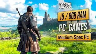 Top 20 Best Mid Spec Pc Games For (i5 / 8GB RAM) 2026
