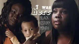I Was Here ❖ Black History Month