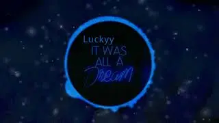 Luckyy -  It Was All A Dream (Liquid DNB Visualiser)