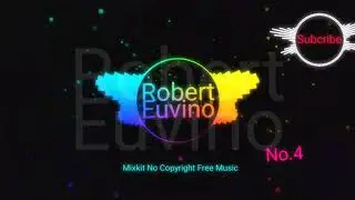 No.4 Robert Euvino || No Copyright Music || Gaming Music || Mixkit No Copyright ||