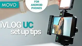 How to Set up Your Android Vlog Kit || Movo iVlog UC