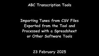 ABC Transcription Tools - Importing Tunes from CSV Files Processed with Other Software Tools