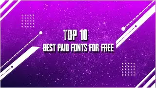 TOP 10 Best paid fonts for free