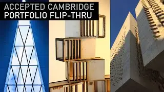 ACCEPTED Cambridge Architecture Portfolio Flip-Through
