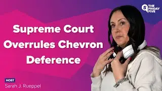 Supreme Court Overrules Chevron Deference