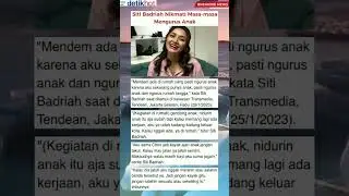 Siti Badriah Ngurus Anak 