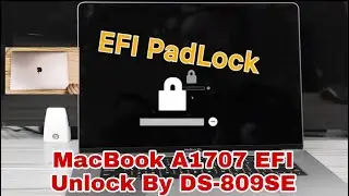 MacBook A1707 EFI Unlock By DS-809SE