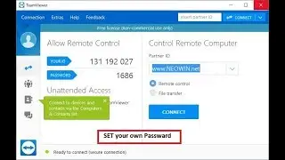Set your own password in team viewer. to access your system remotely