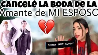 CANCELÉ LA BODA DE LA AMANTE DE MI ESPOSO - AMYREY- (HISTORIA DE UNA SEGUIDORA)