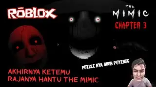 Roblox Indonesia - The Mimic Chapter 3 (full gameplay) seremnya no debat!