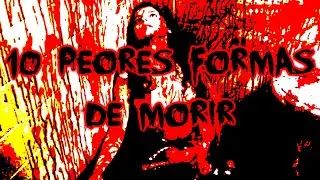 Las 10 peores formas de morir