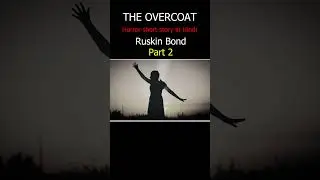 The overcoat by Ruskin Bond part2@Readable1 #ruskin_bond #shortstory #horrorstories #hindistories