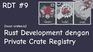 RDT #9 - Rust Development dengan Private Crate Registry (kellnr)