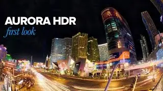 Aurora HDR Review and First Look